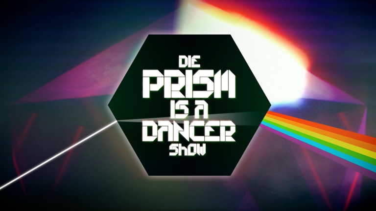 Still »Die PRISM IS A DANCER Show«